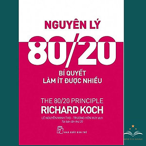 Sách-Nguyên Lý 80/20 - Bí Quyết Làm Ít Được Nhiều