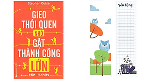 Gieo Thói Quen Nhỏ, Gặt Thành Công Lớn (Quà Tặng Card đánh dấu sách đặc biệt)
