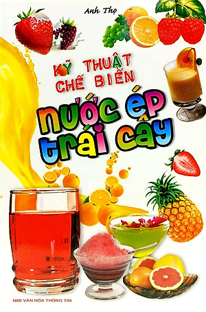 Sách Kỹ Thuật Chế Biến Nước Ép Trái Cây