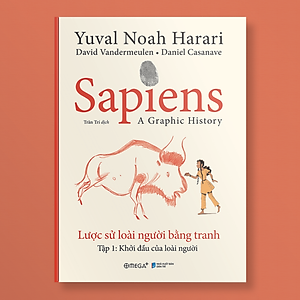 Sách - Sapiens - Lược Sử Loài Người Bằng Tranh - Tập 1: Khởi Đầu Của Loài Người - Omega Plus