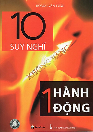 Sách 10 Suy Nghĩ Không Bằng Một Hành Động
