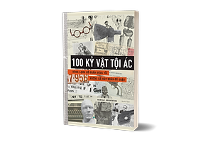 100 Kỷ Vật Tội Ác - Dòng Lịch Sử Chấn Động Về Những Kẻ Sát Nhân Có Thật