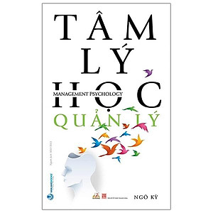 Tâm Lý Học Quản Lý (Tái Bản)