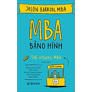 Sách MBA bằng hình (Trọn gói hai năm kiến thức quản trị kinh doanh qua trực quan sinh động)