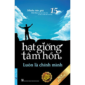 Sách Hạt Giống Tâm Hồn 15 - Luôn Là Chính Mình (Tái Bản)
