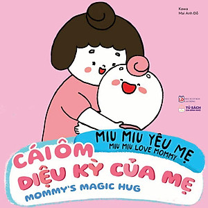 Miu Miu Yêu Mẹ - Miu Miu Love Mommy - Cái Ôm Diệu Kỳ Của Mẹ - Mommy's Magic Hug