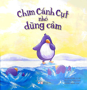 Ehon Châu Âu - Chim Cánh Cụt Nhỏ Dũng Cảm