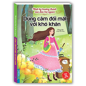 Sách Nhật Ký Trưởng Thành Của Đứa Trẻ Ngoan - Dũng Cảm Đối Mặt Với Khó Khăn