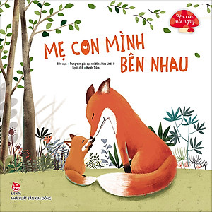 Sách Bên Con Mỗi Ngày: Mẹ Con Mình Bên Nhau