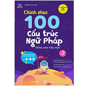 Sách Chinh Phục 100 Cấu Trúc Ngữ Pháp Tiếng Anh Tiểu Học - Tập 2