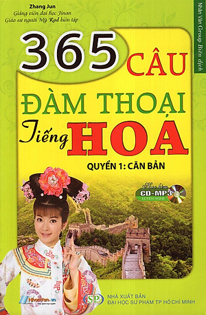 Sách 365 Câu Đàm Thoại Tiếng Hoa (Quyển 1: Căn Bản) (Kèm CD)