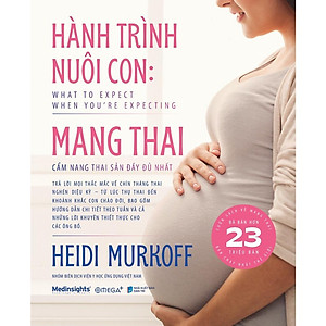 Hành Trình Nuôi Con Mang Thai - Cẩm Nang Thai Sản Đầy Đủ Nhất - Bản Quyền