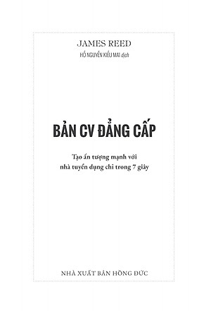 Sách Bản CV đẳng cấp: Tạo ấn tượng mạnh với nhà tuyển dụng chỉ trong 7 giây