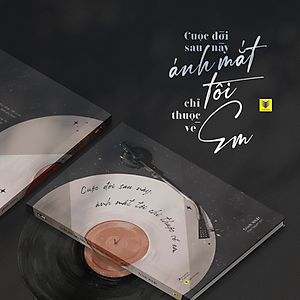 Sách Cuộc Đời Sau Này, Ánh Mắt Tôi Chỉ Thuộc Về Em (Tặng Kèm 1 Bookmark)