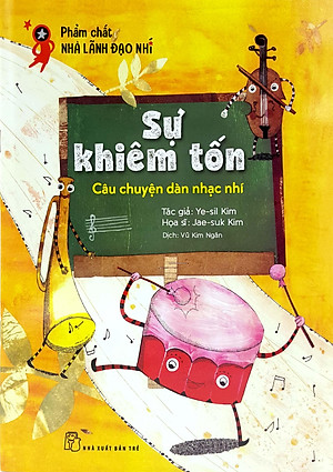 Phẩm Chất Nhà Lãnh Đạo Nhí : Sự Khiêm Tốn - Câu Chuyện Dàn Nhạc Nhí