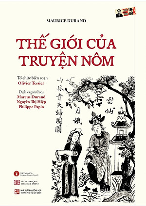 THẾ GIỚI CỦA TRUYỆN NÔM – Maurice Durand – Olivier Tessier ký tặng - Dự án Vietnamica - NXB Tổng hợp TPHCM – bìa mềm