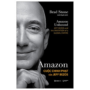Sách Kinh Tế- Kinh Doanh - Amazon - Cuộc Chinh Phạt Của Jeff Bezos