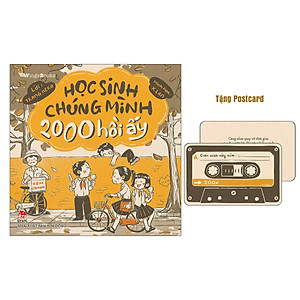Sách Học Sinh Chúng Mình 2000 Hồi Ấy [Tặng Postcard]