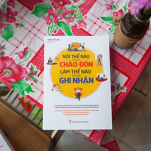 Combo 3 Cuốn: Khéo Ăn Nói Sẽ Có Được Thiên Hạ + Hễ Nói Là Thắng + Nói Thế Nào Để Được Chào Đón, Làm Thế Nào Để Được Ghi Nhận