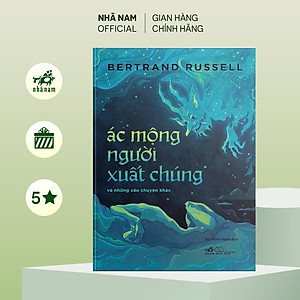 Sách - Ác mộng người xuất chúng và những câu chuyện khác (Bertrand Russell) (Nhã Nam Official)