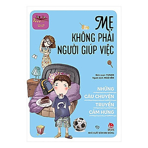Conbo 3 Cuốn Những Kỹ Năng Truyền Cảm Hứng: Mẹ không Phải Người Giúp Việc + Con Sẽ Tự Giác + Con Sẽ Đạt Điểm Tối Đa ( tặng kèm Postcard GreenLife)