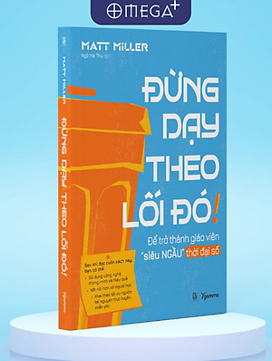 Sách Đừng Dạy Theo Lối Đó