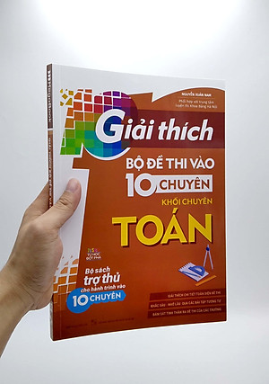 Giải Thích Bộ Đề Thi Vào 10 Chuyên - Khối Chuyên Toán