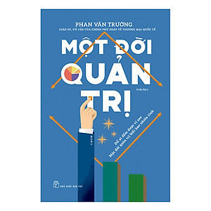 Sách Một Đời Quản Trị (Tái Bản)