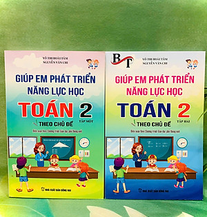 Sách - Combo Giúp Em Phát Triển Năng Lực Học Toán Theo Chủ Đề Lớp 2 (Tập 1+Tập 2)
