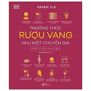 Sách Nghệ Thuật Sống Đẹp- Thưởng Thức Rượu Vang Như Một Chuyên Gia