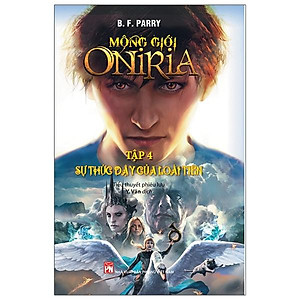 Mộng Giới Oniria Tập 4 : Sự Thức Dậy Của Loài Tiên