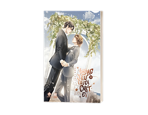 Sách Không Yêu Thì Đi Chết Đi