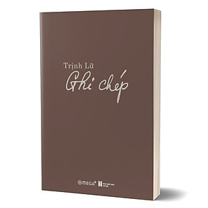 Ghi Chép - Trịnh Lữ