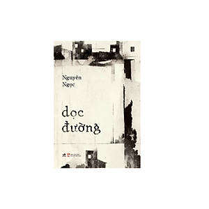 Sách Dọc Đường - Tác giả Nguyên Ngọc