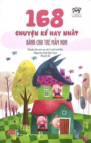Sách 168 Chuyện Kể Hay Nhất Dành Cho Trẻ Mầm Non (Tái Bản 2018)