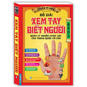 Sách Đồ Giải Xem Tay Biết Người - Quản Lý Nguồn Nhân Lực Của Trung Quốc Cổ Xưa (Bìa Mềm)