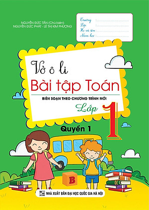 Sách Vở Ô Li Bài Tập Toán Lớp 1 Quyển 1 (Biên Soạn Theo Chương Trình Mới)