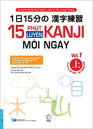 Sách 15 Phút Luyện Kanji Mỗi Ngày - Vol 1