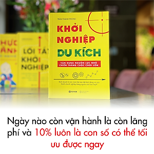 Khởi Nghiệp Du Kích - Kinh Doanh Ít Vốn - Vận Dụng Nguồn Lực Nhỏ Chiến Thắng Cuộc Chơi Lớn (Tái Bản)