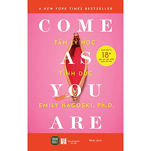 Sách  – Tâm Lý Học Tình Dục - COME AS YOU ARE