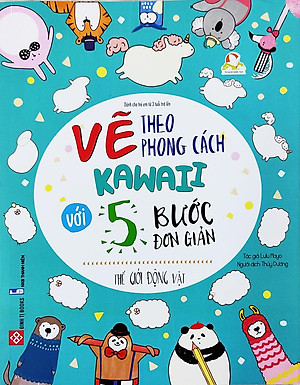 Sách Vẽ Theo Phong Cách Kawaii Với 5 Bước Đơn Giản - Thế Giới Động Vật