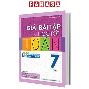 Sách - Giải Bài Tập Và Học Tốt Toán 7 - Tập 1 (Theo Sách Giáo Khoa Kết Nối Tri Thức Với Cuộc Sống)