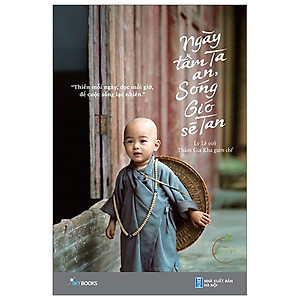 Ngày Tâm Ta An, Sóng Gió Sẽ Tan (Tái Bản 2020)