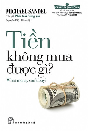 Cánh Cửa Mở Rộng - Tiền Không Mua Được Gì (Tái Bản)