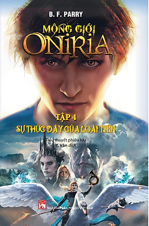 Sách Mộng Giới Oniria Tập 4 : Sự Thức Dậy Của Loài Tiên