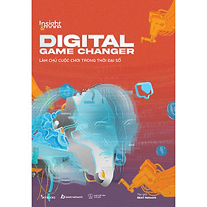 Sách Insight & More Digital Game Changer - Làm Chủ Cuộc Chơi Trong Thời Đại Số
