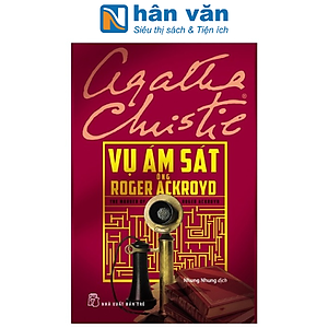 Vụ Ám Sát Ông Roger Ackroyd (Tái Bản 2019)