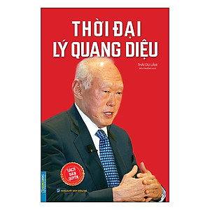 Sách Thời Đại Lý Quang Diệu (Bìa Mềm)