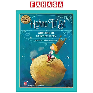 Hoàng Tử Bé (Tái Bản 2022)