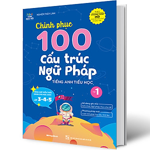 Sách Chinh Phục 100 Cấu Trúc Ngữ Pháp Tiếng Anh Tiểu Học - Tập 1